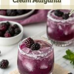 Blackberries and Cream Margarita!